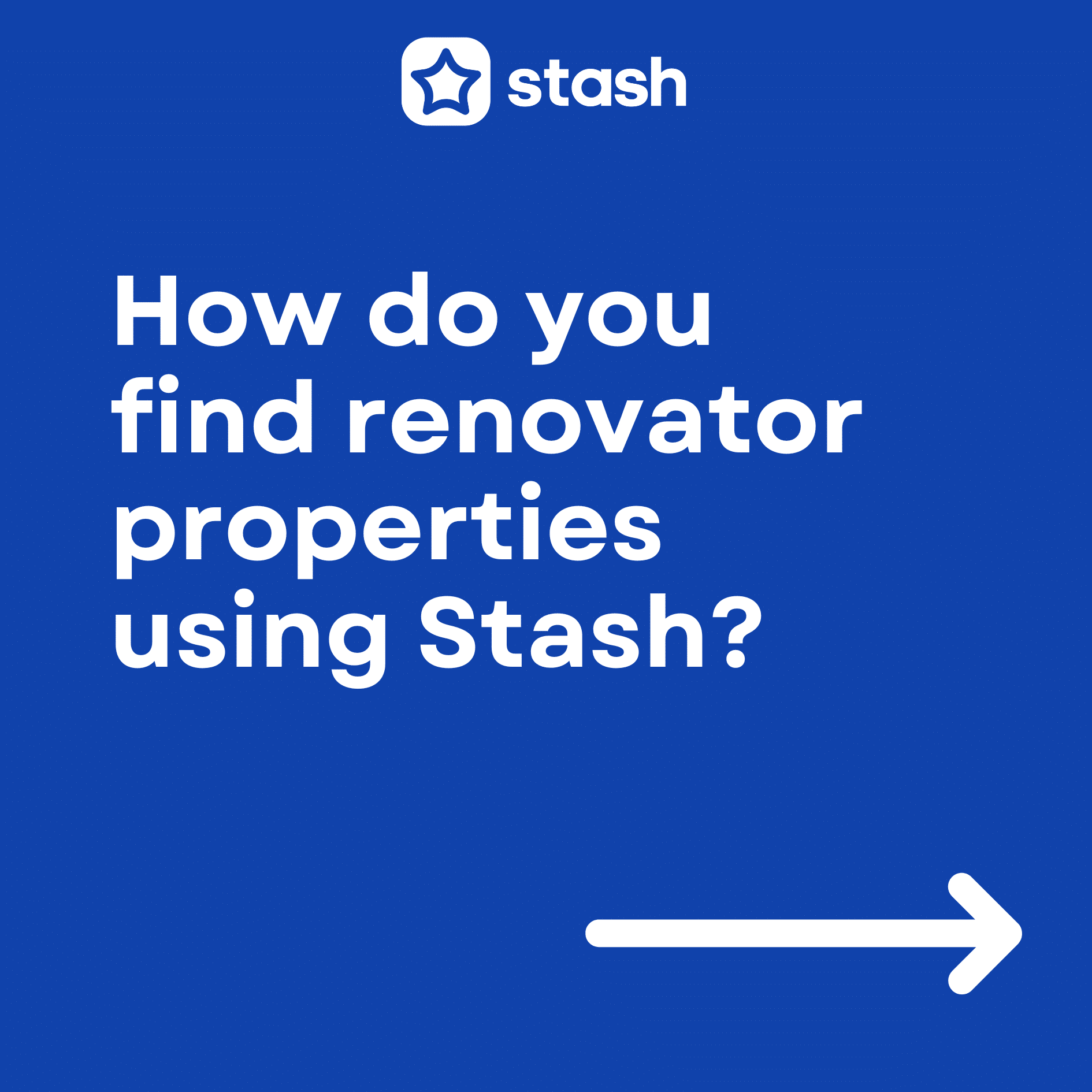 Finding renovator properties with Stash